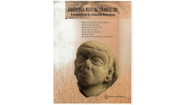 Portada de Arqueología, Medicina, Curanderismo. A propósito de la “Colección Orticochea”