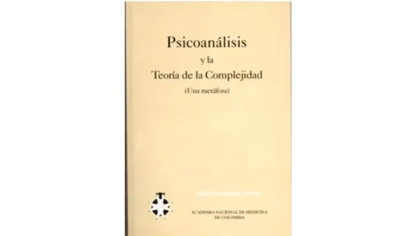 Portada de Psicoanálisis y la Teoría de la Complejidad. (Una metáfora)