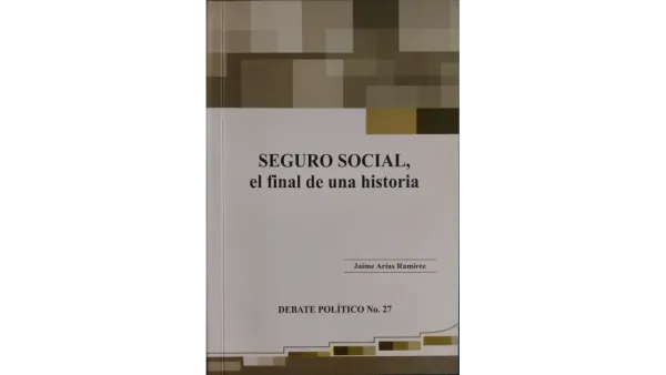 Portada de Seguro Social, el final de una historia