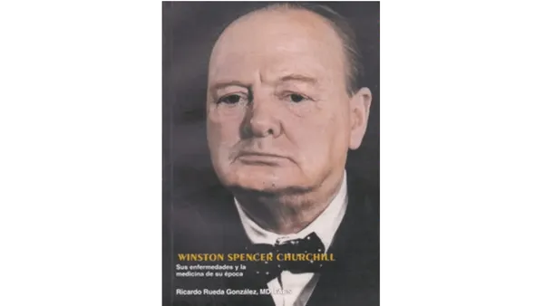 Portada de Winston Spencer Churchill. Sus enfermedades y la medicina de su época