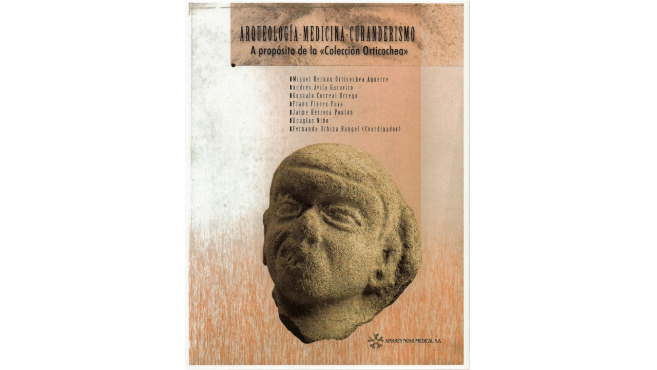 Arqueología, Medicina, Curanderismo. A propósito de la «Colección Orticochea»