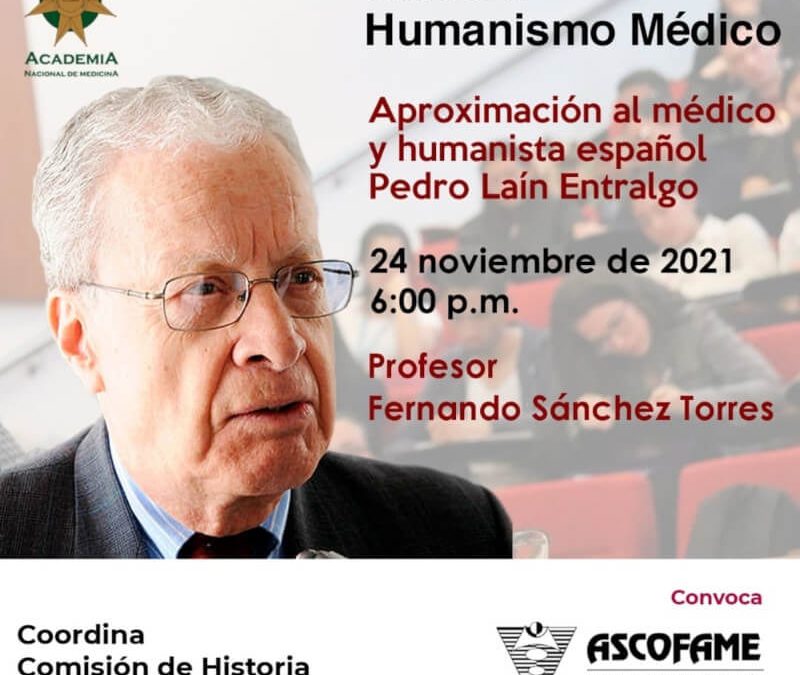 Cátedra Humanismo Médico. Aproximación al médico y humanista Pedro Laín Entralgo
