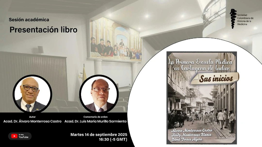 Presentación del libro. “La escuela médica de la Universidad de Cartagena: los inicios”