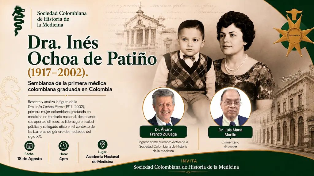Sesión SCHM Dra. Inés Ochoa de Patiño (1917-2002). Semblanza de la primera médica colombiana graduada en Colombia
